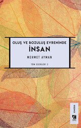 Oluş ve Bozuluş Evreninde İnsan - Çıra Yayınları