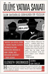 Ölüye Yatma Sanatı : Ölüm Sahtekarlığı Dünyasında Bir Yolculuk - İndigo Kitap