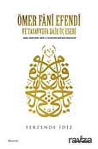 Ömer Fani Efendi ve Tasavvufa Dair Üç Eseri - İnsan Yayınları