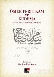 Ömer Ferit Kam ve Kudema (Sabit, Baki, Kınalızade Ali Çelebi) - Kesit Yayınları