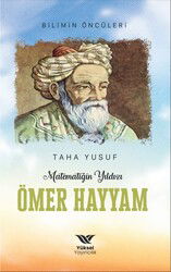 Ömer Hayyam - Matematiğin Yıldızı - Yüksel Yayıncılık