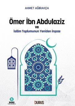 Ömer İbn Abdulaziz ve İslam Toplumunun Yeniden İnşası - 1