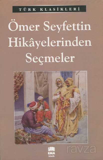 Ömer Seyfettin Hikayelerinden Seçmeler - 1