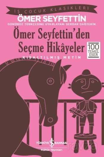 Ömer Seyfettin'den Seçme Hikayeler (Kısaltılmış Metin) - 1