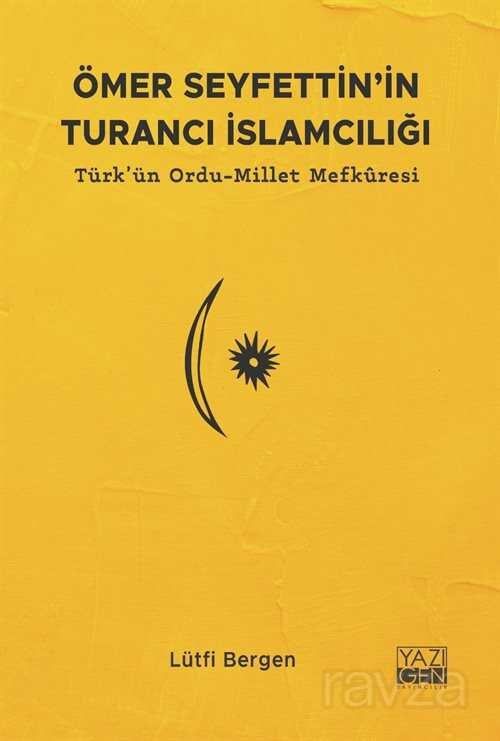 Ömer Seyfettin'in Turancı İslamcılığı - 1