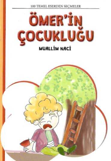 Ömer'in Çocukluğu / 4. Sınıf 100 Temel Eserden Seçmeler Set 2 - Martı Çocuk Yayınları