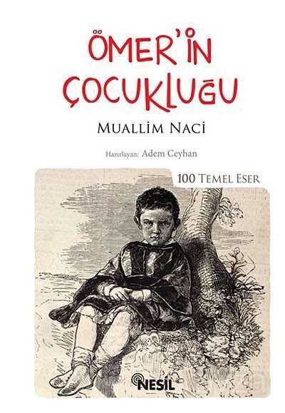 Ömer'in Çocukluğu (Kenar Boyalı) / 100 Temel Eser - Nesil Yayınları