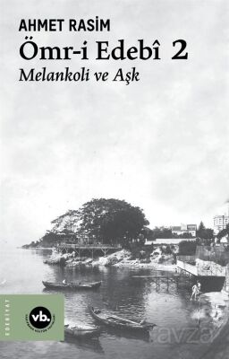 Ömr-i Edebî 2 Melankoli ve Aşk - 1
