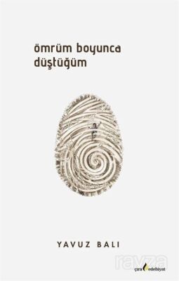 Ömrüm Boyunca Düştüğüm - 1