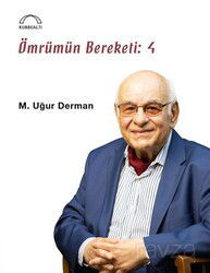 Ömrümün Bereketi: 4 - Kubbealtı Neşriyat