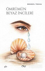 Ömrümün Beyaz İncileri - Bengisu Yayınları