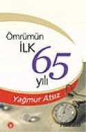 Ömrümün İlk 65 Yılı - Türk Edebiyatı Vakfı