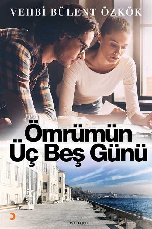 Ömrümün Üç Beş Günü - 1