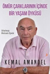 Ömür Çarklarının İçinde Bir Yaşam Öyküsü - Cinius Yayınları