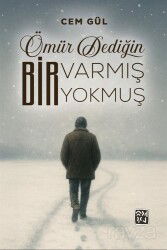 Ömür Dediğin Bir Varmış Bir Yokmuş - Kutlu Yayınevi