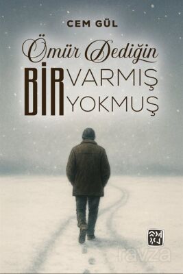 Ömür Dediğin Bir Varmış Bir Yokmuş - 1