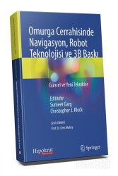 Omurga Cerrahisinde Navigasyon, Robot Teknolojisi ve 3B Baskı - Hipokrat Kitabevi