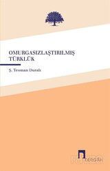 Omurgasızlaştırılmış Türklük - Dergah Yayınları