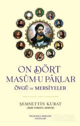 On Dört Masum-u Paklar - İmam Rıza Dergahı Yayınları