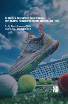 Ön Ergenlik Dönemi Tenis Oyuncularında Core Egzersiz Programının Sportif Performansa Etkisi - 1