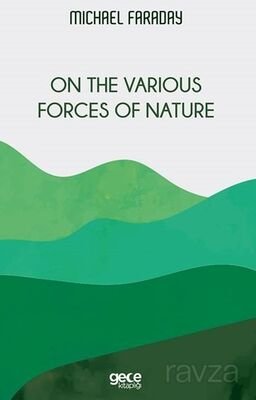On The Various Forces Of Nature - 1