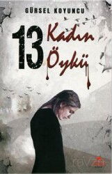 On Üç Kadın On Üç Öykü - Almina Kitap