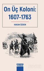 On Üç Koloni: 1607-1763 - Detay Yayıncılık