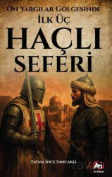 Ön Yargılar Gölgesinde İlk Üç Haçlı Seferi - Ati Yayınları