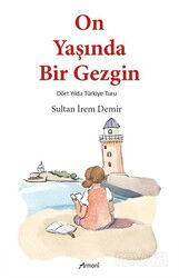 On Yaşında Bir Gezgin - Armoni Yayıncılık
