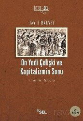 On Yedi Çelişki ve Kapitalizmin Sonu - Sel Yayınları