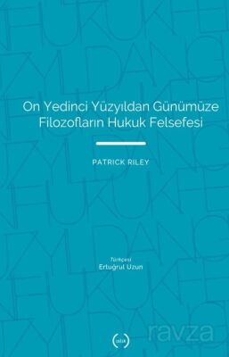 On Yedinci Yüzyıldan Günümüze Filozofların Hukuk Felsefesi - 1