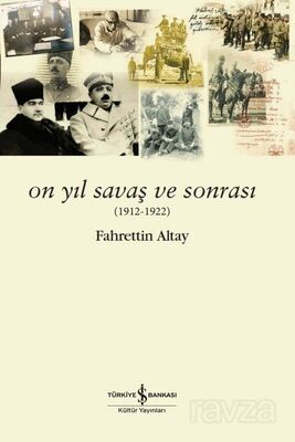 On Yıl Savaş ve Sonrası (1912-1922) - 1