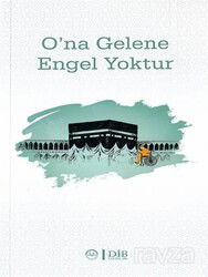 O'na Gelene Engel Yoktur - Diyanet İşleri Başkanlığı