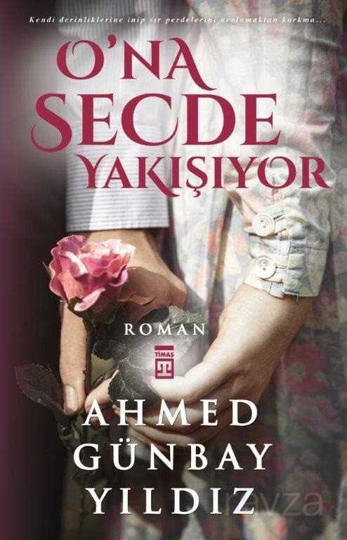 O’na Secde Yakışıyor - Timaş Yayınları
