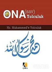 Ona Yolculuk / Hz. Muhammed'e Yolculuk - Çıra Yayın Grubu - Kampanya