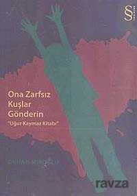 Ona Zarfsız Kuşlar Gönderin - Everest Yayınları