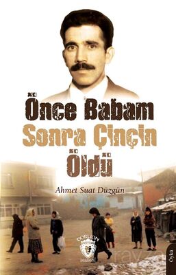 Önce Babam Sonra Çinçin Öldü - 1