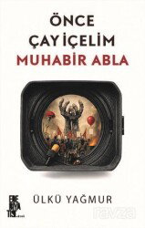 Önce Çay İçelim Muhabir Abla - Edebiyatist Yayınevi