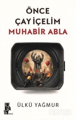 Önce Çay İçelim Muhabir Abla - 1