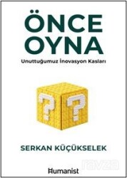 Önce Oyna - Hümanist Kitap Yayıncılık