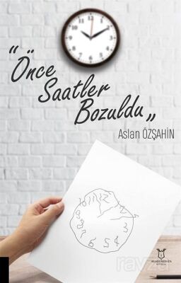 Önce Saatler Bozuldu - 1