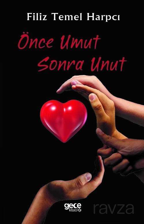 Önce Umut Sonra Unut - Gece Kitaplığı