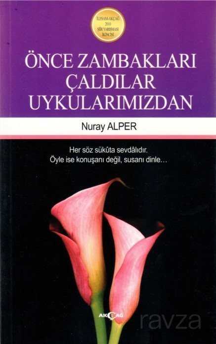 Önce Zambakları Çaldılar Uykularımızdan - 1