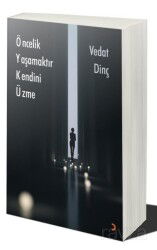 Öncelik Yaşamaktır Kendini Üzme - Cinius Yayınları