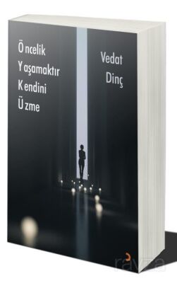 Öncelik Yaşamaktır Kendini Üzme - 1