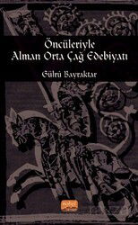 Öncüleriyle Alman Orta Çağ Edebiyatı - Nobel Yayın Dağıtım