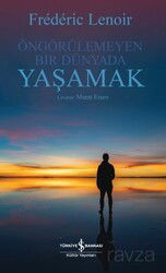 Öngörülemeyen Bir Dünyada Yaşamak - İş Bankası Yayınları