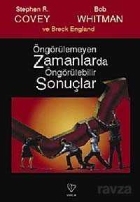 Öngörülemeyen Zamanlarda Öngörülebilir Sonuçlar - Varlık Yayınları