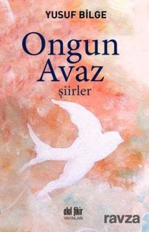 Ongun Avaz (Şiirler) - Akıl Fikir Yayınları