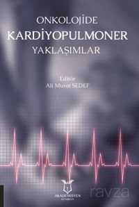 Onkolojide Kardiyopulmoner Yaklaşımlar - 1